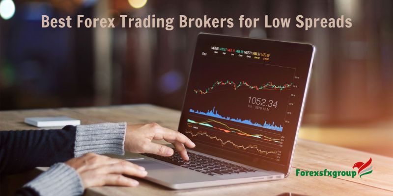 Best Forex Trading Brokers for Low Spreads