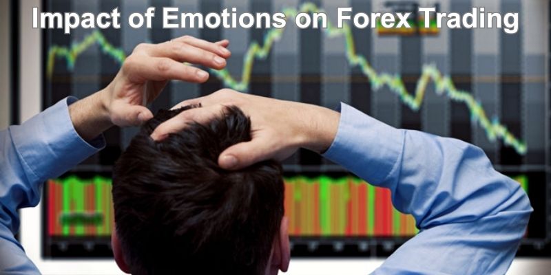 The Impact of Emotions on Forex Trading