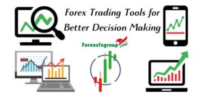 Forex Trading Tools for Better Decision Making