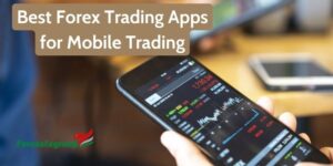 Best Forex Trading Apps for Mobile Trading
