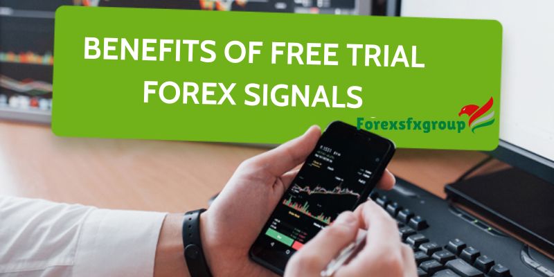 Benefits of Free Trial Forex Signals