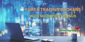 Forex Trading Brokers with No Deposit Bonus